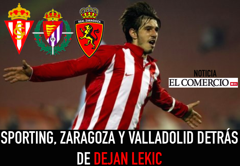 Sporting, Zaragoza y Valladolid detrás de Dejan Lekic