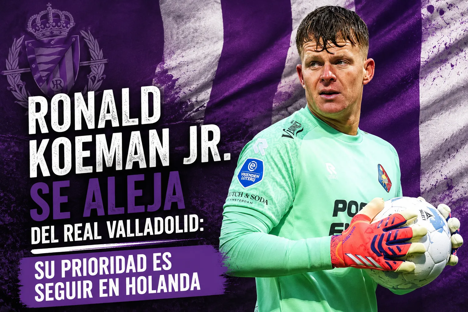 Ronald Koeman Jr. se aleja del Real Valladolid: su prioridad es seguir en Holanda