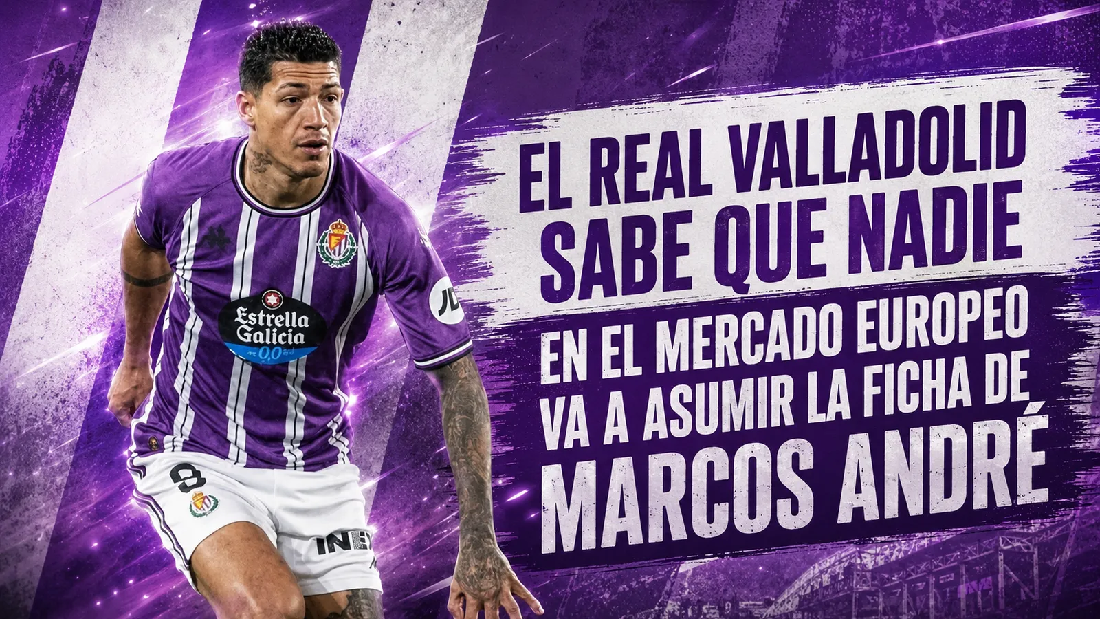 SUPERDEPORTE: El Real Valladolid sabe que nadie en el mercado europeo va a asumir la ficha de Marcos André