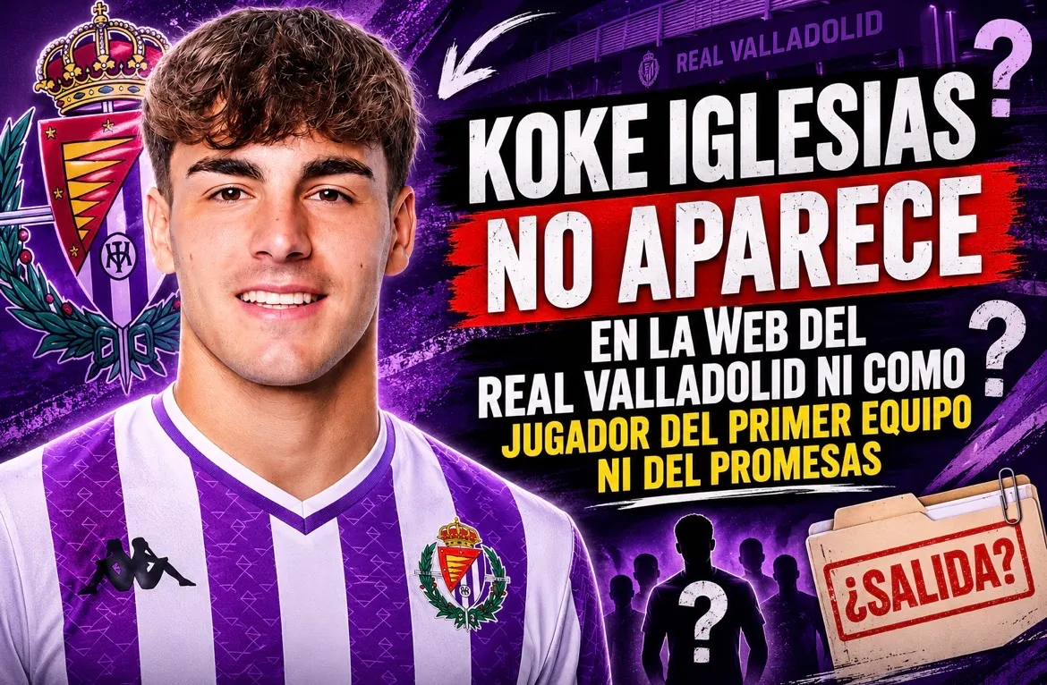 Koke Iglesias no aparece en la web del Real Valladolid ni como jugador del primer equipo ni del Promesas