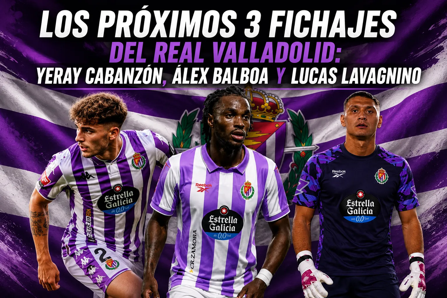 Los próximos 3 fichajes del Real Valladolid: Yeray Cabanzón, Álex Balboa y Lucas Lavagnino