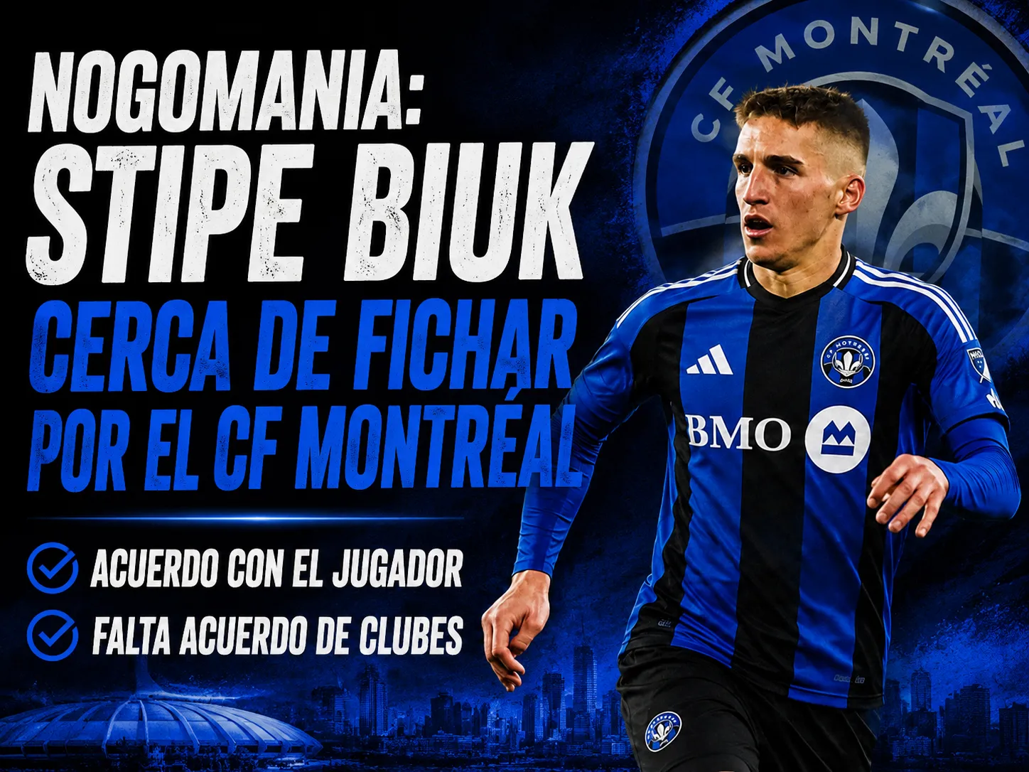 NOGOMANIA: Stipe Biuk  cerca de fichar por el CF Montréal