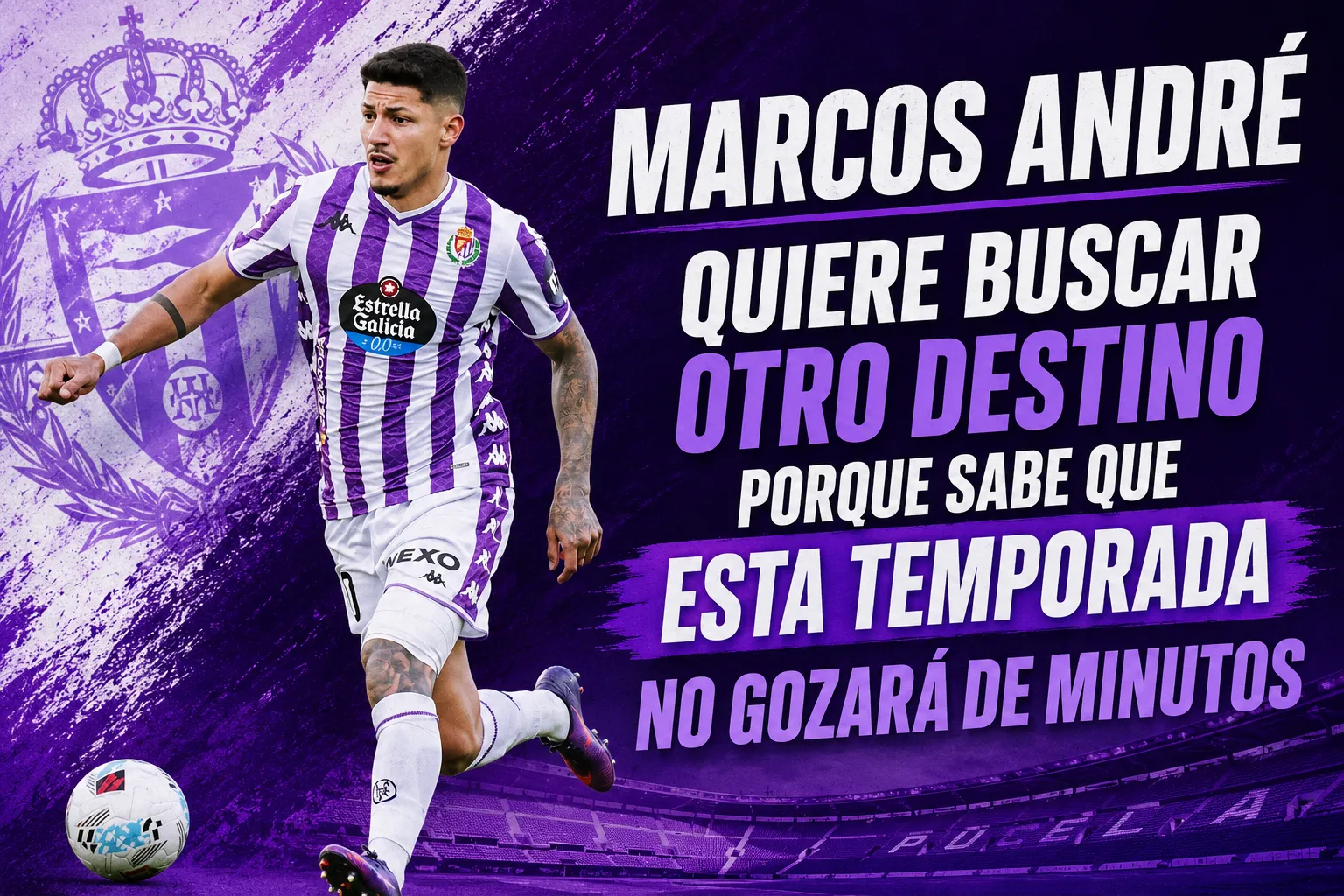 DIARIO VALLADOLID: Marcos André quiere buscar otro destino porque sabe que esta temporada no gozará de minutos
