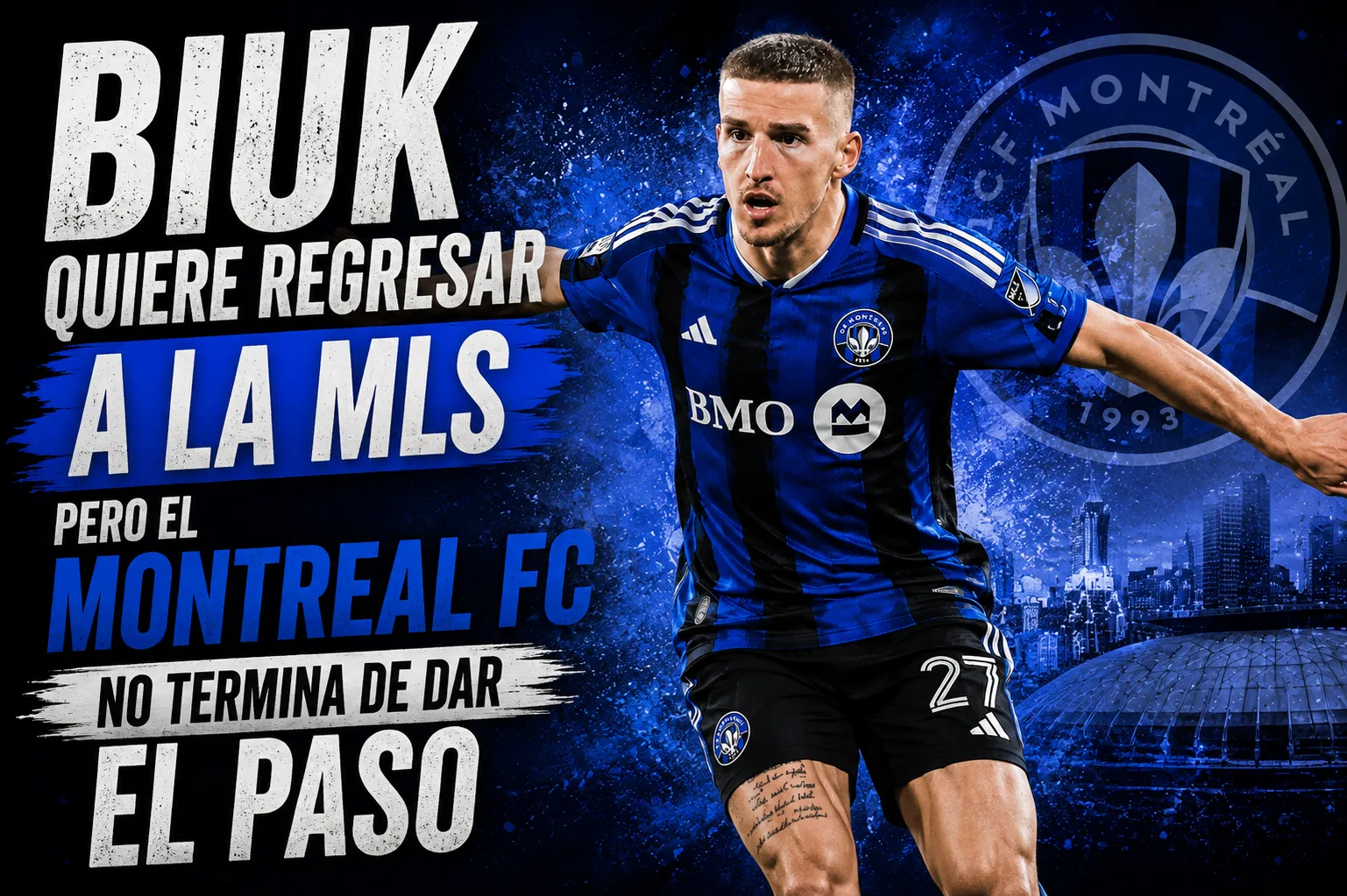 Biuk quiere regresar a la MLS pero el Montreal FC no termina de dar el paso