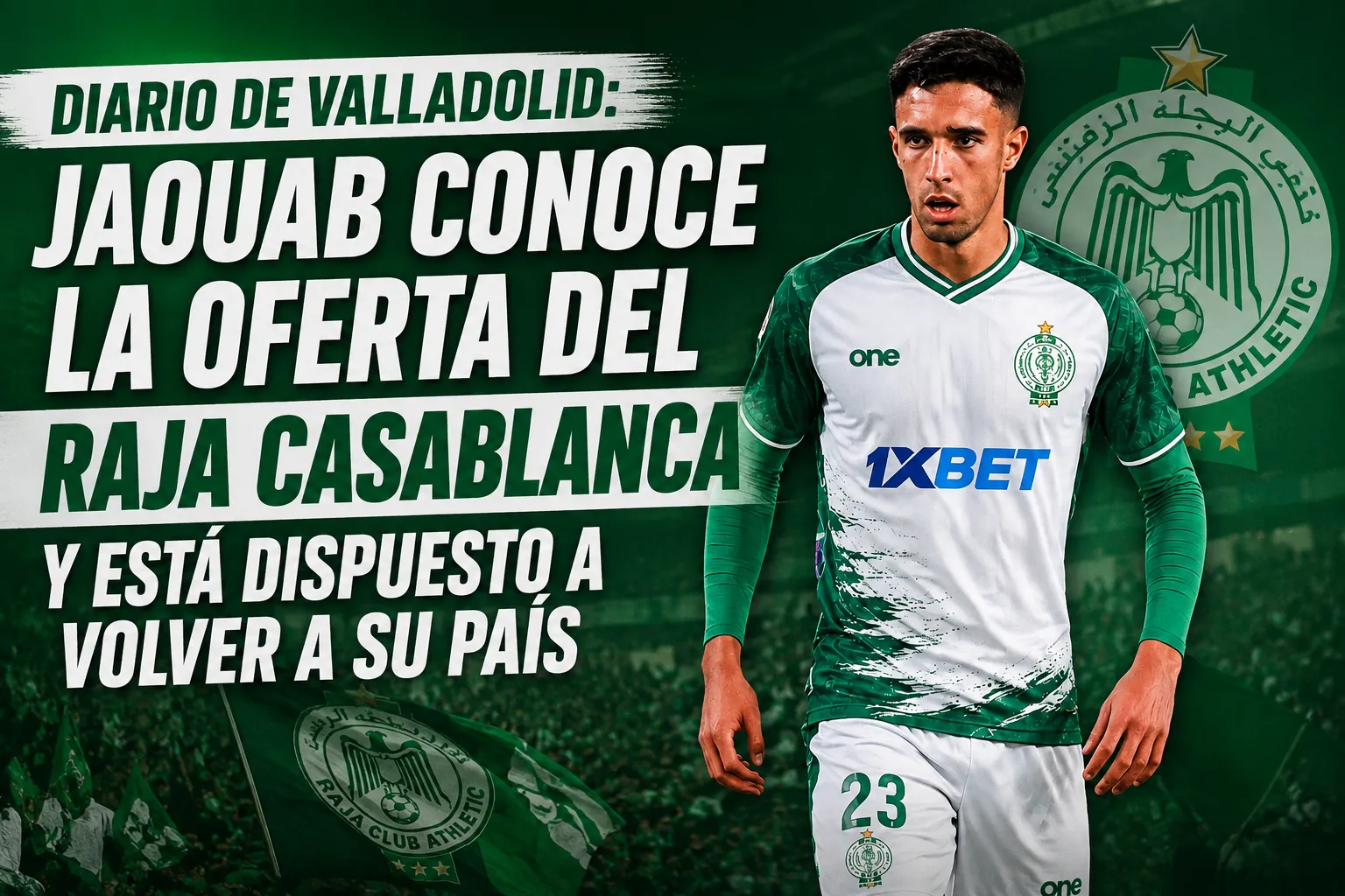 Diario de Valladolid: Jaouab conoce la oferta del Raja Casablanca y está dispuesto a volver a su país