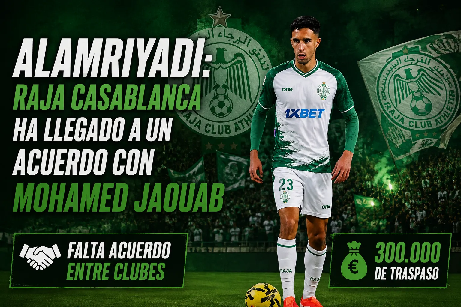 ALAMRIYADI: Raja Casablanca ha llegado a un acuerdo con Mohamed Jaouab