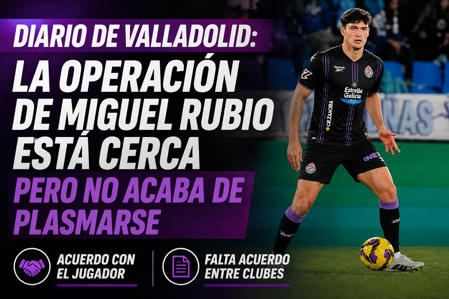 DIARIO DE VALLADOLID: La operación de Miguel Rubio está cerca pero no acaba de plasmarse