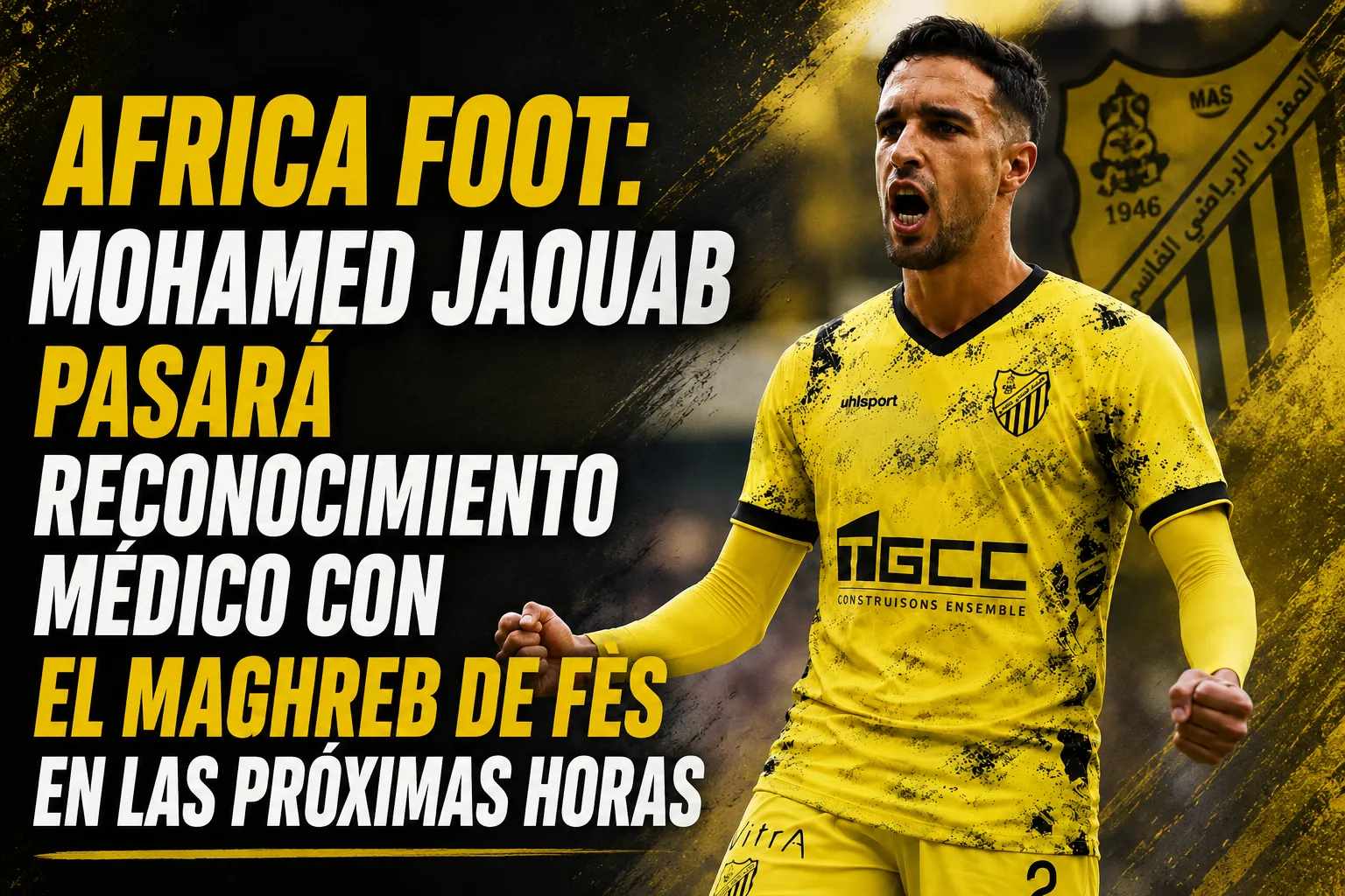 AFRICA FOOT: Mohamed Jaouab pasará reconocimiento médico con el Maghreb de Fès en las próximas horas