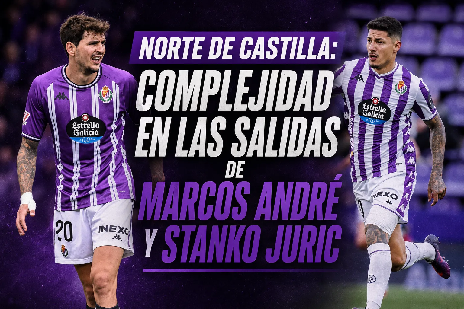 Norte de Castilla: Complejidad en las salidas de Marcos André y Stanko Juric