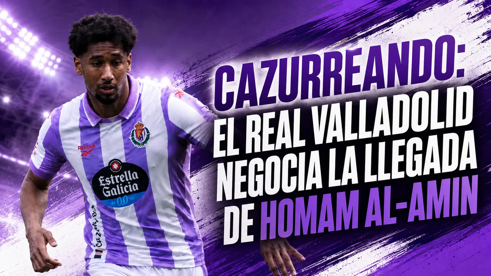 CAZURREANDO: El Real Valladolid negocia la llegada de Homam Al-Amin