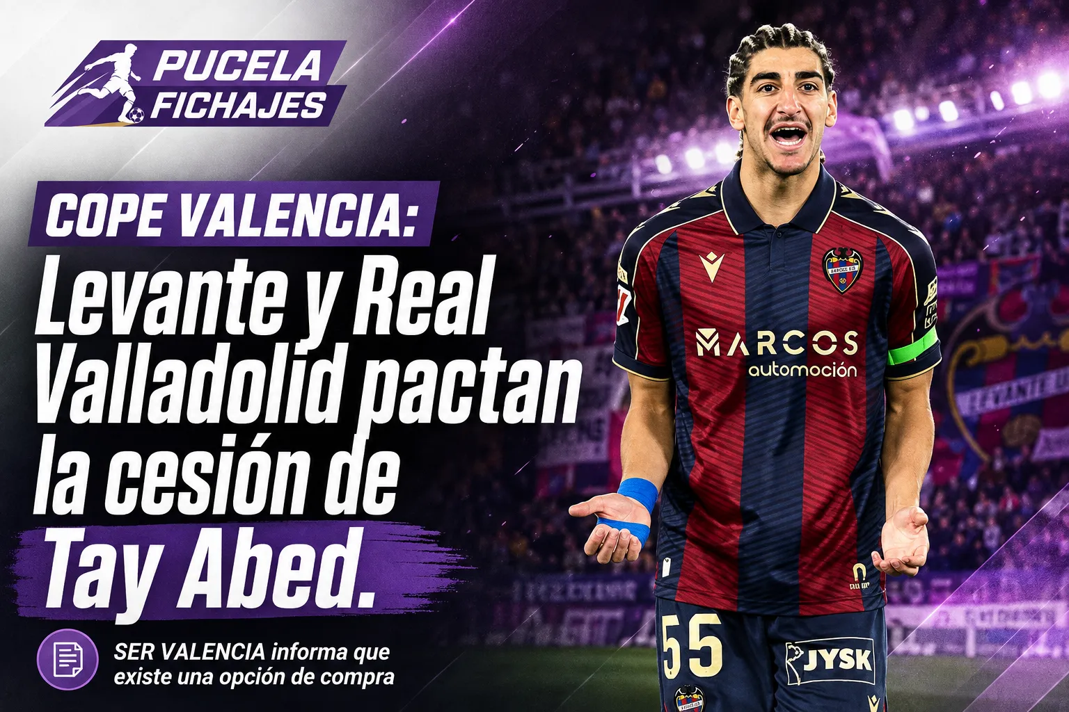 COPE VALENCIA: Levante y Real Valladolid pactan la cesión de Tay Abed