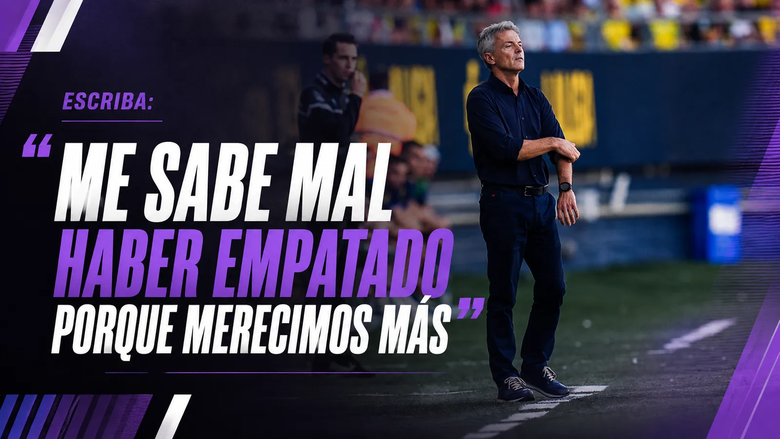 Escriba: “Me sabe mal haber empatado porque merecimos más”