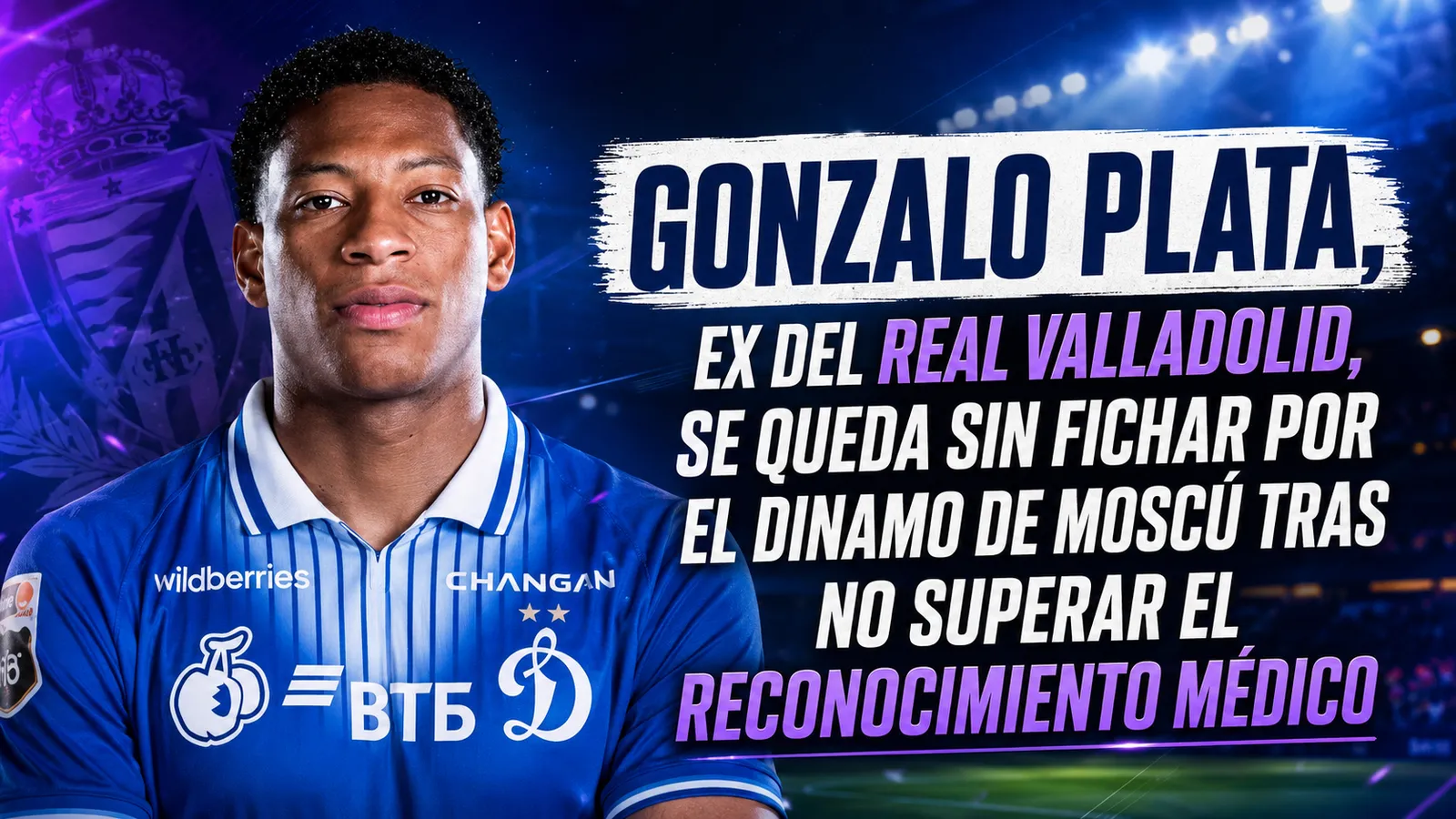 Gonzalo Plata, ex del Real Valladolid, se queda sin fichar por el Dinamo de Moscú tras no superar el reconocimiento médico según el club ruso
