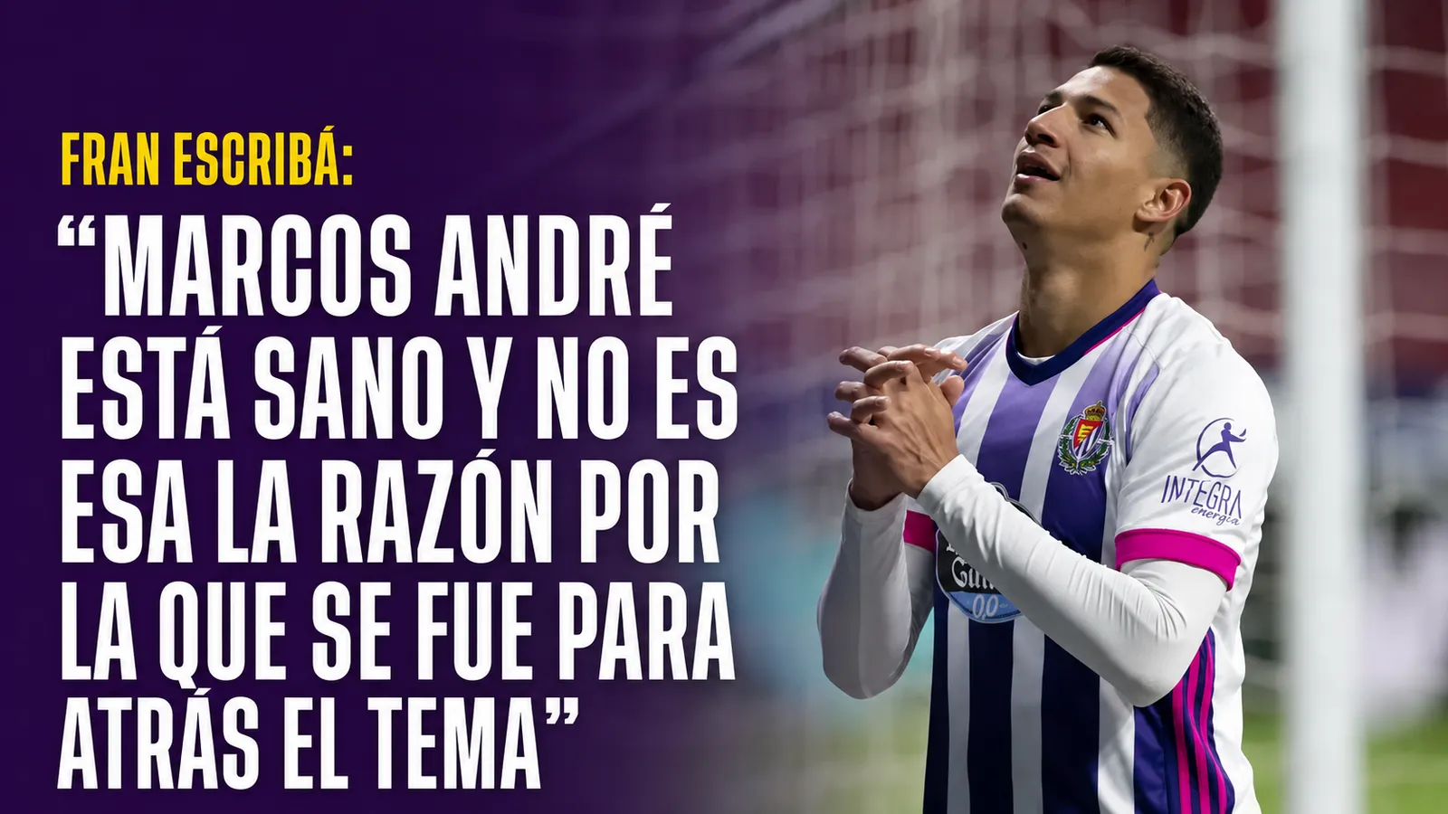 Fran Escribá: “Marcos André está sano y no es esa la razón por la que se fue para atrás el tema”