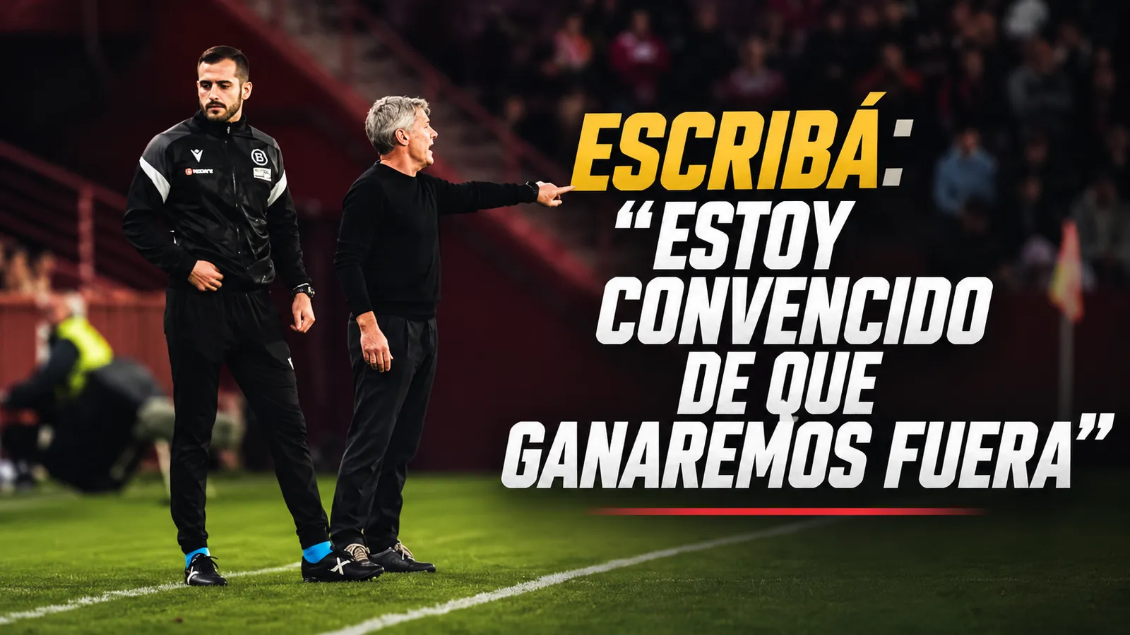 Escribá: “Estoy convencido de que ganaremos fuera”